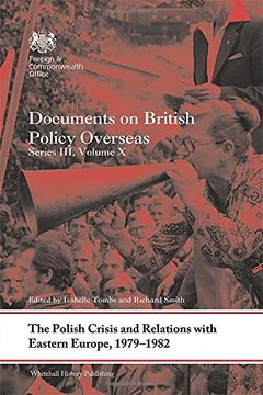 portada The Polish Crisis and Relations with Eastern Europe, 1979-1982: Documents on British Policy Overseas, Series III, Volume X (en Inglés)