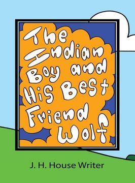 portada The Indian Boy and His Best Friend Wolf (en Inglés)