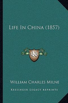 portada life in china (1857) (en Inglés)