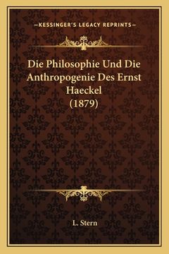 portada Die Philosophie Und Die Anthropogenie Des Ernst Haeckel (1879) (en Alemán)