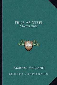 portada true as steel: a novel (1872) (in English)