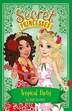 portada Tropical Party: Book 20 (Secret Princesses)
