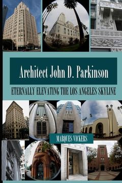 portada John D. Parkinson: Eternally Elevating the Los Angeles Skyline