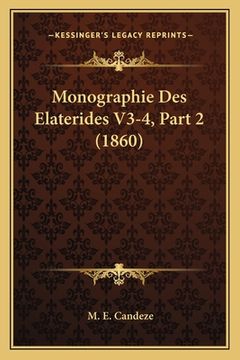 portada Monographie Des Elaterides V3-4, Part 2 (1860) (in French)