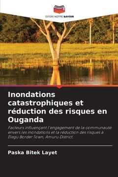 portada Inondations catastrophiques et réduction des risques en Ouganda (en Francés)