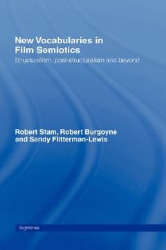 portada new vocabularies in film semiotics: structuralism, post-structuralism, and beyond (en Inglés)