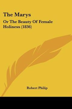 portada the marys: or the beauty of female holiness (1836) (en Inglés)