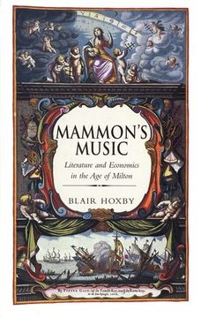 portada Mammon's Music: Literature and Economics in the age of Milton (in English)