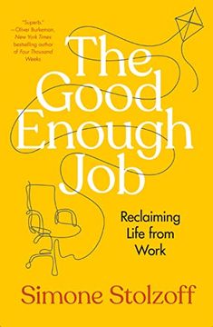 portada The Good Enough Job: Reclaiming Life From Work (in English)