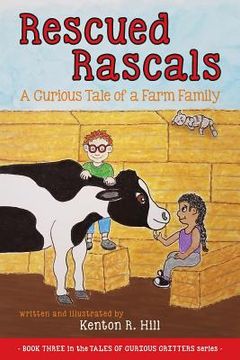 portada Rescued Rascals: A Curious Tale of a Farm Family (en Inglés)