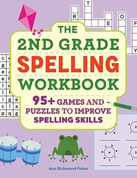 portada The 2nd Grade Spelling Workbook: 95+ Games and Puzzles to Improve Spelling Skills 