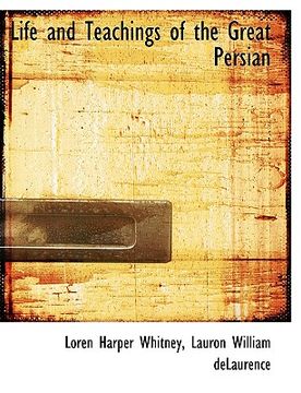 portada life and teachings of the great persian (en Inglés)