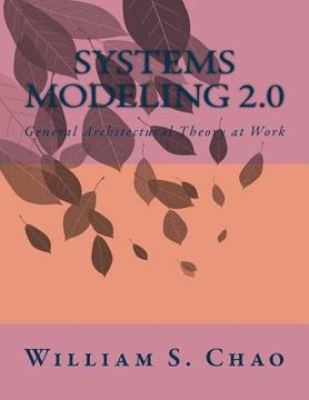 portada Systems Modeling 2.0: General Architectural Theory at Work (en Inglés)