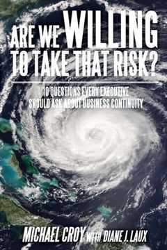 portada Are we Willing to Take That Risk? 10 Questions Every Executive Should ask About Business Continuity 