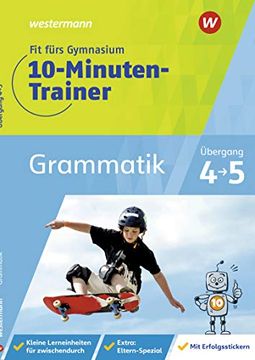 portada Fit Fürs Gymnasium - der 10-Minuten-Trainer. Übertritt 4 / 5 Deutsch Grammatik (en Alemán)
