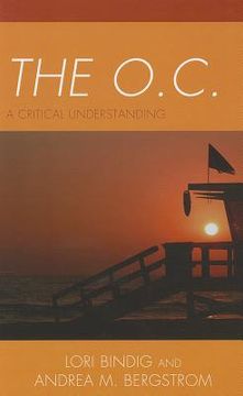 portada the o.c.: a critical understanding (en Inglés)
