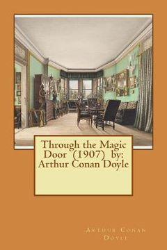 portada Through the Magic Door (1907) by: Arthur Conan Doyle (en Inglés)