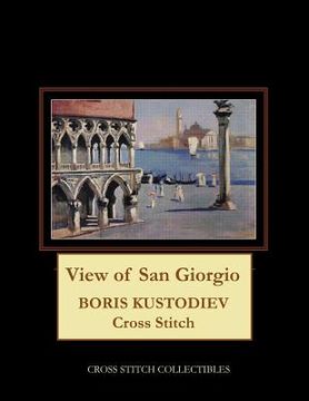 portada View of San Giorgio: Boris Kustodiev Cross Stitch Pattern (in English)