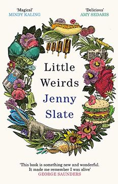 portada Little Weirds: ‘Funny, Positive, Completely Original and Inspiring'George Saunders (in English)