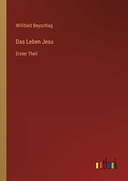 portada Das Leben Jesu: Erster Theil (in German)