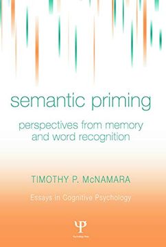 portada Semantic Priming: Perspectives From Memory and Word Recognition (Essays in Cognitive Psychology)