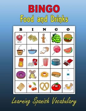 portada Bingo: Food and Drinks (Learning Spanish Vocabulary) (in English)