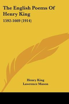 portada the english poems of henry king: 1592-1669 (1914) (en Inglés)