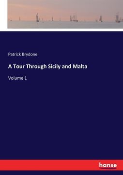 portada A Tour Through Sicily and Malta: Volume 1