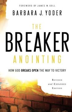 portada The Breaker Anointing: How god Breaks Open the way to Victory (en Inglés)
