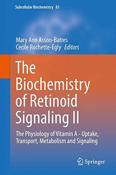 portada The Biochemistry of Retinoid Signaling II: The Physiology of Vitamin A - Uptake, Transport, Metabolism and Signaling (Subcellular Biochemistry)