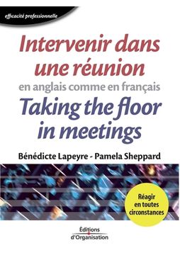 portada Intervenir dans une réunion en anglais comme en français: Taking the floor in meetings