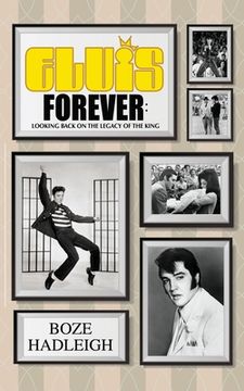 portada Elvis Forever - Looking Back on the Legacy of the King (in English)