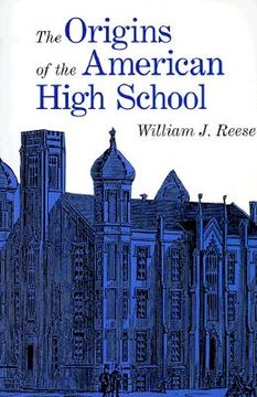 portada the origins of the american high school (en Inglés)
