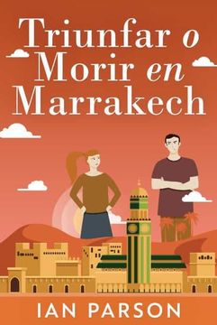 portada Triunfar o Morir en Marrakech (in Spanish)