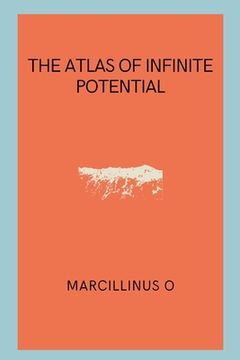 portada The Atlas of Infinite Potential (en Inglés)