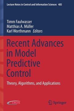 portada Recent Advances in Model Predictive Control: Theory, Algorithms, and Applications (in English)