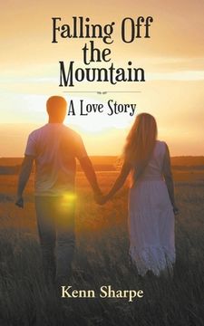 portada Falling Off the Mountain: A Love Story (en Inglés)