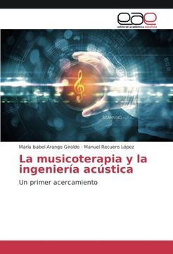 portada La musicoterapia y la ingeniería acústica: Un primer acercamiento
