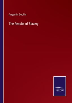 portada The Results of Slavery (en Inglés)