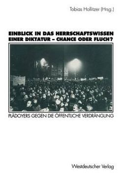 portada Einblick in Das Herrschaftswissen Einer Diktatur -- Chance Oder Fluch?: Plädoyers Gegen Die Öffentliche Verdrängung (in German)