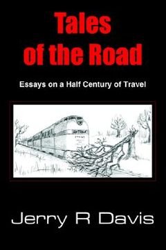 portada tales of the road: essays on a half century of travel (en Inglés)