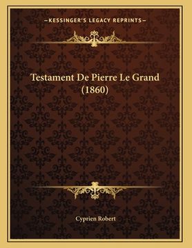 portada Testament De Pierre Le Grand (1860) (in French)