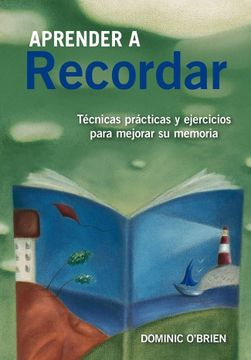 portada Aprender a Recordar: Técnicas Prácticas y Ejercicios Para Mejorar su Memoria (in Spanish)