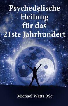 portada Psychedelische Heilung Für Das 21ste Jahhundert