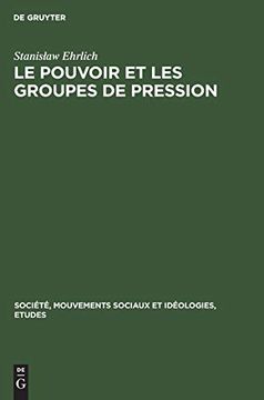 portada Le Pouvoir et les Groupes de Pression: Étude de la Structure Politique du Capitalisme (in French)