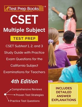 portada CSET Multiple Subject Test Prep: CSET Subtest 1, 2, and 3 Study Guide with Practice Exam Questions for the California Subject Examinations for Teacher (in English)