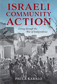 portada Israeli Community Action: Living Through the war of Independence (Perspectives on Israel Studies)