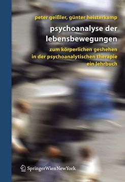 portada Psychoanalyse Der Lebensbewegungen: Zum Körperlichen Geschehen in Der Psychoanalytischen Therapie - Ein Lehrbuch (en Alemán)