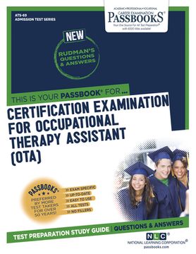portada Certification Examination for Occupational Therapy Assistant (Ota) (Ats-69): Passbooks Study Guide Volume 69 (en Inglés)