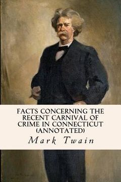 portada Facts Concerning the Recent Carnival of Crime in Connecticut (annotated) (in English)